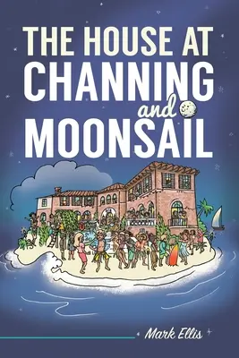 Das Haus in Channing und Moonsail - The House at Channing and Moonsail