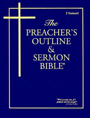 Prediger-Gliederung & Predigt-Bibel-KJV-2 Samuel - Preacher's Outline & Sermon Bible-KJV-2 Samuel