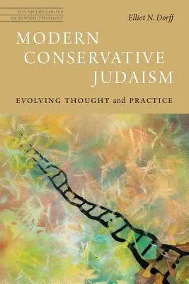 Modernes konservatives Judentum: Entwicklung von Denken und Praxis - Modern Conservative Judaism: Evolving Thought and Practice