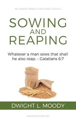 Säen und Ernten: Was immer der Mensch sät, das wird er auch ernten. - Galater 6:7 - Sowing and Reaping: Whatever a man sows that shall he also reap. - Galatians 6:7