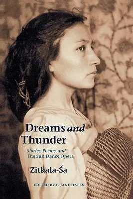 Träume und Donner: Geschichten, Gedichte und die Sonnentanzoper - Dreams and Thunder: Stories, Poems, and the Sun Dance Opera