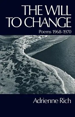 Der Wille zur Veränderung: Gedichte 1968-1970 - The Will to Change: Poems 1968-1970