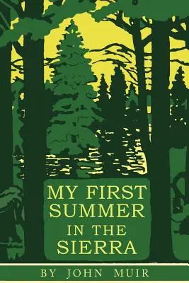 Mein erster Sommer in der Sierra: Illustrierte Ausgabe - My First Summer in the Sierra: Illustrated Edition