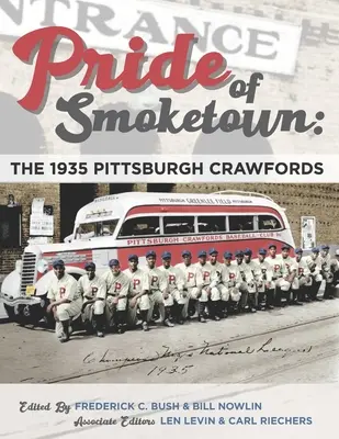 Der Stolz von Smoketown: Die Pittsburgh Crawfords von 1935 - Pride of Smoketown: The 1935 Pittsburgh Crawfords