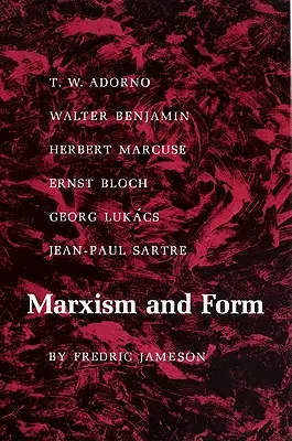 Marxismus und Form: Dialektische Theorien der Literatur im 20. - Marxism and Form: 20th-Century Dialectical Theories of Literature