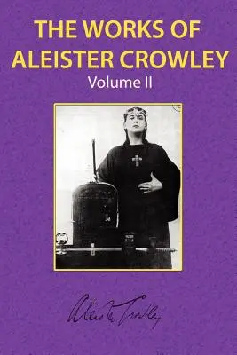 Die Werke von Aleister Crowley Vol. 2 - The Works of Aleister Crowley Vol. 2