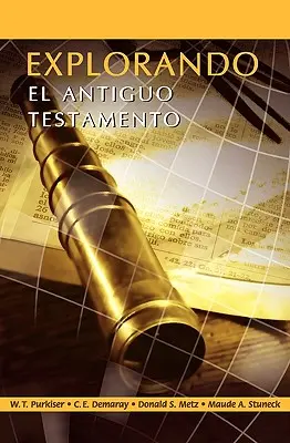 EXPLORANDO EL ANTIGUO TESTAMENTO (Spanisch: Das Alte Testament erforschen) - EXPLORANDO EL ANTIGUO TESTAMENTO (Spanish: Exploring the Old Testament)