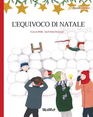 L'Equivoco di Natale: Italienische Ausgabe von Christmas Switcheroo - L'Equivoco di Natale: Italian Edition of Christmas Switcheroo