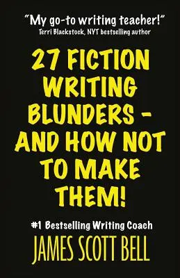 27 Fehler beim Schreiben von Belletristik - und wie Sie sie nicht machen! - 27 Fiction Writing Blunders - And How Not To Make Them!