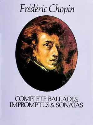 Sämtliche Balladen, Impromptus und Sonaten - Complete Ballades, Impromptus and Sonatas