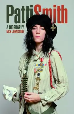 Patti Smith: Die Biographie - Patti Smith: The Biography