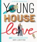 Young House Love: 243 Möglichkeiten zum Streichen, Basteln, Aktualisieren und Verschönern Ihres Zuhauses - Young House Love: 243 Ways to Paint, Craft, Update & Show Your Home Some Love