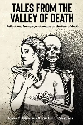 Erzählungen aus dem Tal des Todes: Überlegungen aus der Psychotherapie zur Angst vor dem Tod - Tales from the Valley of Death: Reflections from Psychotherapy on the Fear of Death