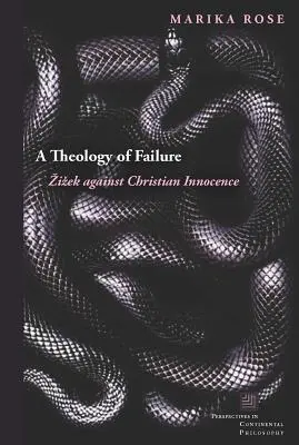 Eine Theologie des Scheiterns: Zizek gegen die christliche Unschuld - A Theology of Failure: Zizek Against Christian Innocence