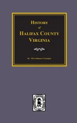 Geschichte von Halifax County, Virginia - History of Halifax County, Virginia