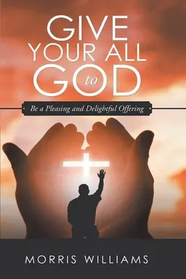 Gib alles für Gott - Give Your All to God