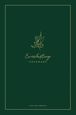 Ewiger Bund: Ein Studienheft über die große Liebe zu Gott - Everlasting Covenant: A Love God Greatly Study Journal