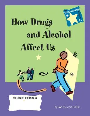 Sterne: Wissen, wie Drogen und Alkohol unser Leben beeinflussen - Stars: Knowing How Drugs and Alcohol Affect Our Lives