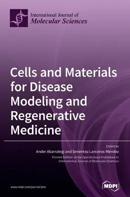 Zellen und Materialien für Krankheitsmodellierung und regenerative Medizin - Cells and Materials for Disease Modeling and Regenerative Medicine