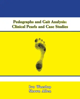 Pedographien und Ganganalyse: Klinische Perlen und Fallstudien - Pedographs and Gait Analysis: Clinical Pearls and Case Studies