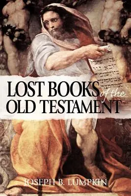 Die verlorenen Bücher des Alten Testaments - The Lost Books of the Old Testament