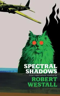 Spektrale Schatten: Drei übernatürliche Novellen (Blackham's Wimpey, The Wheatstone Pond, Yaxley's Cat) - Spectral Shadows: Three Supernatural Novellas (Blackham's Wimpey, The Wheatstone Pond, Yaxley's Cat)