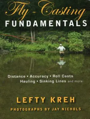 Grundlagen des Fliegenwerfens: Entfernung, Genauigkeit, Rollwürfe, Schleppen, sinkende Schnüre und mehr - Fly-Casting Fundamentals: Distance, Accuracy, Roll Casts, Hauling, Sinking Lines and More