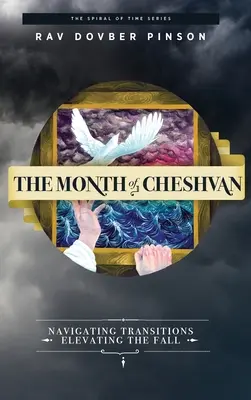 Der Monat Cheshvan: Übergänge navigieren, den Fall erheben - The Month of Cheshvan: Navigating Transitions, Elevating the Fall