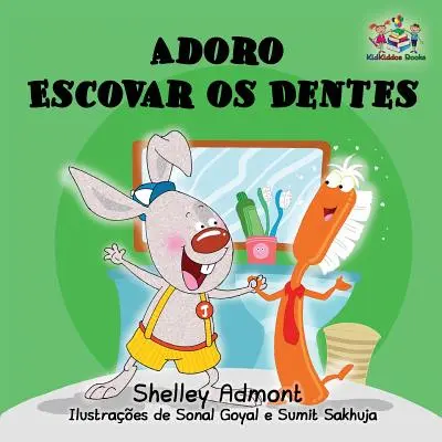 Adoro Escovar os Dentes: Ich liebe es, meine Zähne zu putzen Brasilianisch-Portugiesische Ausgabe - Adoro Escovar os Dentes: I Love to Brush My Teeth Brazilian Portuguese edition