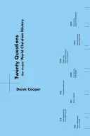 Zwanzig Fragen, die die christliche Weltgeschichte prägten - Twenty Questions That Shaped World Christian History