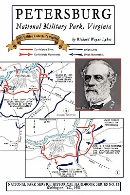 Petersburg - Nationaler Militärpark, Virginia: NPS Historisches Handbuch Serie Nr. 13 - Petersburg - National Military Park, Virginia: NPS Historical Handbook Series No. 13