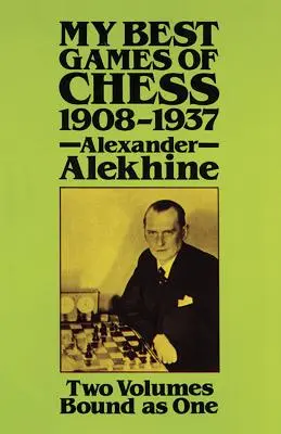 Meine besten Schachpartien, 1908-1937 - My Best Games of Chess, 1908-1937