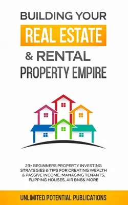 Bauen Sie Ihr Immobilienimperium auf: 23+ Strategien und Tipps für Anfänger zum Aufbau von Reichtum und passivem Einkommen, Management - Building Your Real Estate & Rental Property Empire: 23+ Beginners Property Investing Strategies & Tips For Creating Wealth & Passive Income, Managing