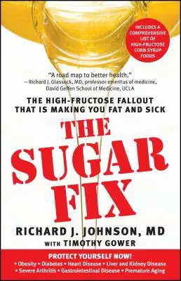 Sugar Fix: Der Fallout des hohen Fruchtzuckerspiegels, der Sie fett und krank macht - Sugar Fix: The High-Fructose Fallout That Is Making You Fat and Sick
