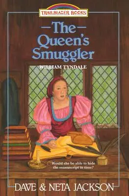 Der Schmuggler der Königin: William Tyndale stellt sich vor - The Queen's Smuggler: Introducing William Tyndale