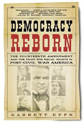 Die Wiedergeburt der Demokratie: Der vierzehnte Verfassungszusatz und der Kampf um Gleichberechtigung im Amerika nach dem Bürgerkrieg - Democracy Reborn: The Fourteenth Amendment and the Fight for Equal Rights in Post-Civil War America