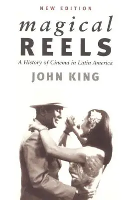 Magische Walzen: Eine Geschichte des Kinos in Lateinamerika - Magical Reels: A History of Cinema in Latin America