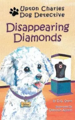 Verschwundene Diamanten: Upton Charles - Hundedetektiv - Disappearing Diamonds: Upton Charles-Dog Detective