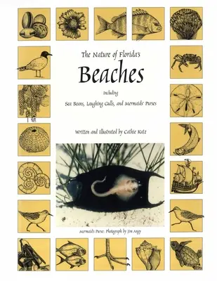 Die Natur der Strände Floridas: Einschließlich Seebohnen, Lachmöwen und Meerjungfrauen-Täschchen - The Nature of Florida's Beaches: Including Sea Beans, Laughing Gulls and Mermaids' Purses