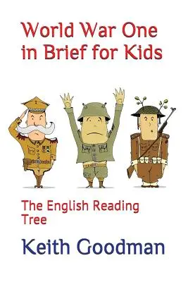 Der Erste Weltkrieg in Kürze für Kinder: Der englische Lesebaum - World War One in Brief for Kids: The English Reading Tree