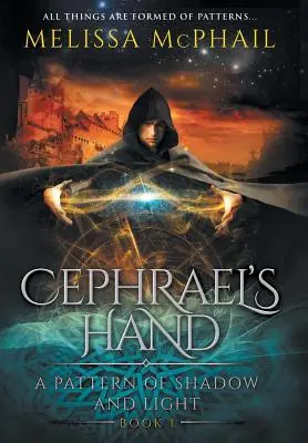 Cephraels Hand: Ein Muster aus Licht und Schatten Buch 1 - Cephrael's Hand: A Pattern of Shadow & Light Book 1