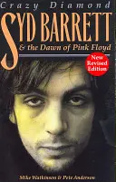 Syd Barrett: Verrückter Diamant: Die Anfänge von Pink Floyd - Syd Barrett: Crazy Diamond: The Dawn of Pink Floyd