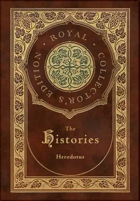 Die Historien (Royal Collector's Edition) (mit Anmerkungen) (Laminateinband mit Schutzumschlag) - The Histories (Royal Collector's Edition) (Annotated) (Case Laminate Hardcover with Jacket)