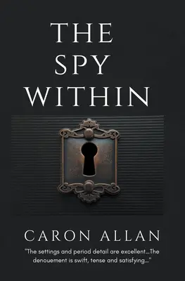 Der Spion im Innern: ein romantischer traditioneller Krimi - The Spy Within: a romantic traditional cozy mystery