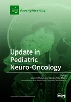 Update in pädiatrischer Neuro-Onkologie - Update in Pediatric Neuro-Oncology