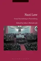 Das Nazirecht: Von Nürnberg nach Nürnberg - Nazi Law: From Nuremberg to Nuremberg