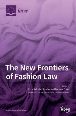 Die neuen Grenzen des Moderechts - The New Frontiers of Fashion Law