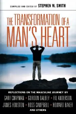 Die Verwandlung des Herzens eines Mannes: Reflexionen über die männliche Reise - The Transformation of a Man's Heart: Reflections on the Masculine Journey