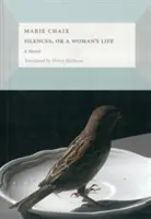 Schweigen, oder das Leben einer Frau - Silences, or a Woman's Life
