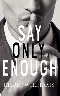 Sag nur genug - Say Only Enough